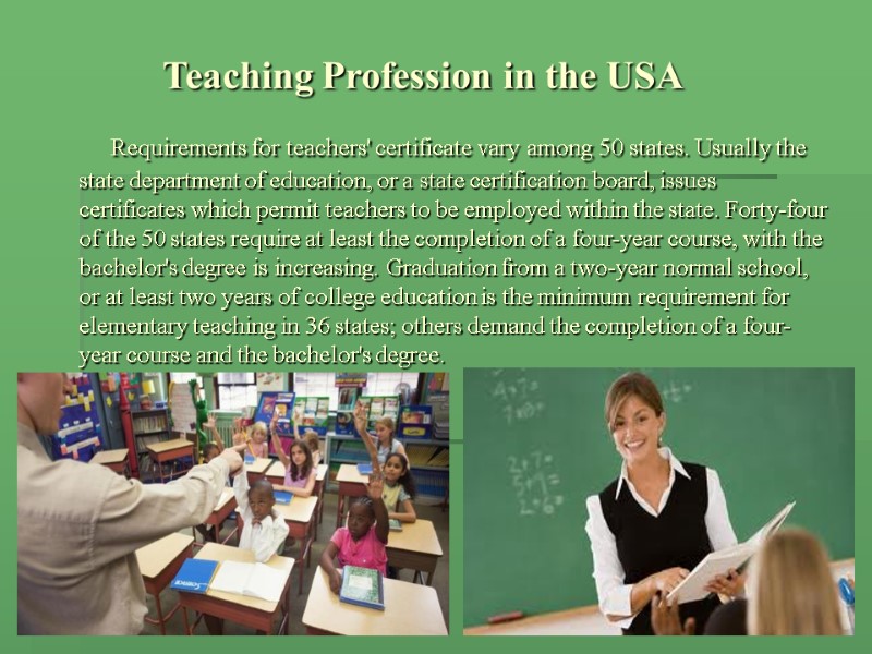 Teaching Profession in the USA      Requirements for teachers' certificate